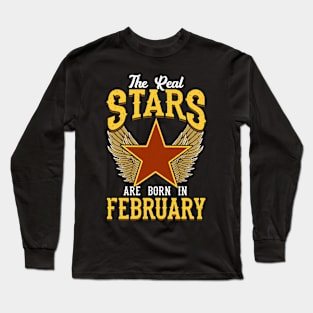 The Real Stars Are Born in February Long Sleeve T-Shirt